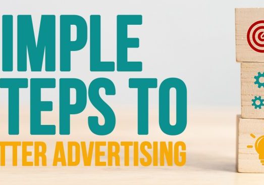 Business- Simple Steps to Better Advertising